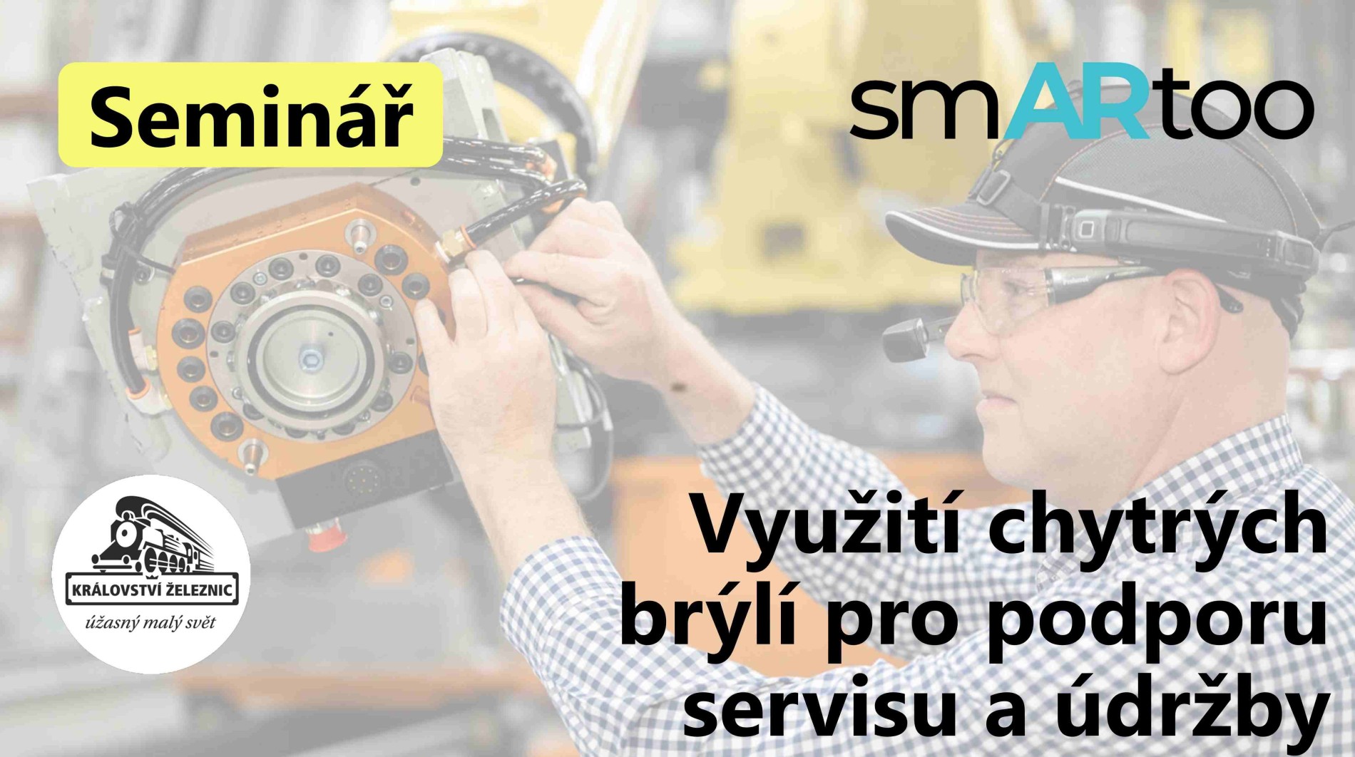 Využití chytrých brýlí a řešení smARtoo pro podporu servisu a údržby (Praha)