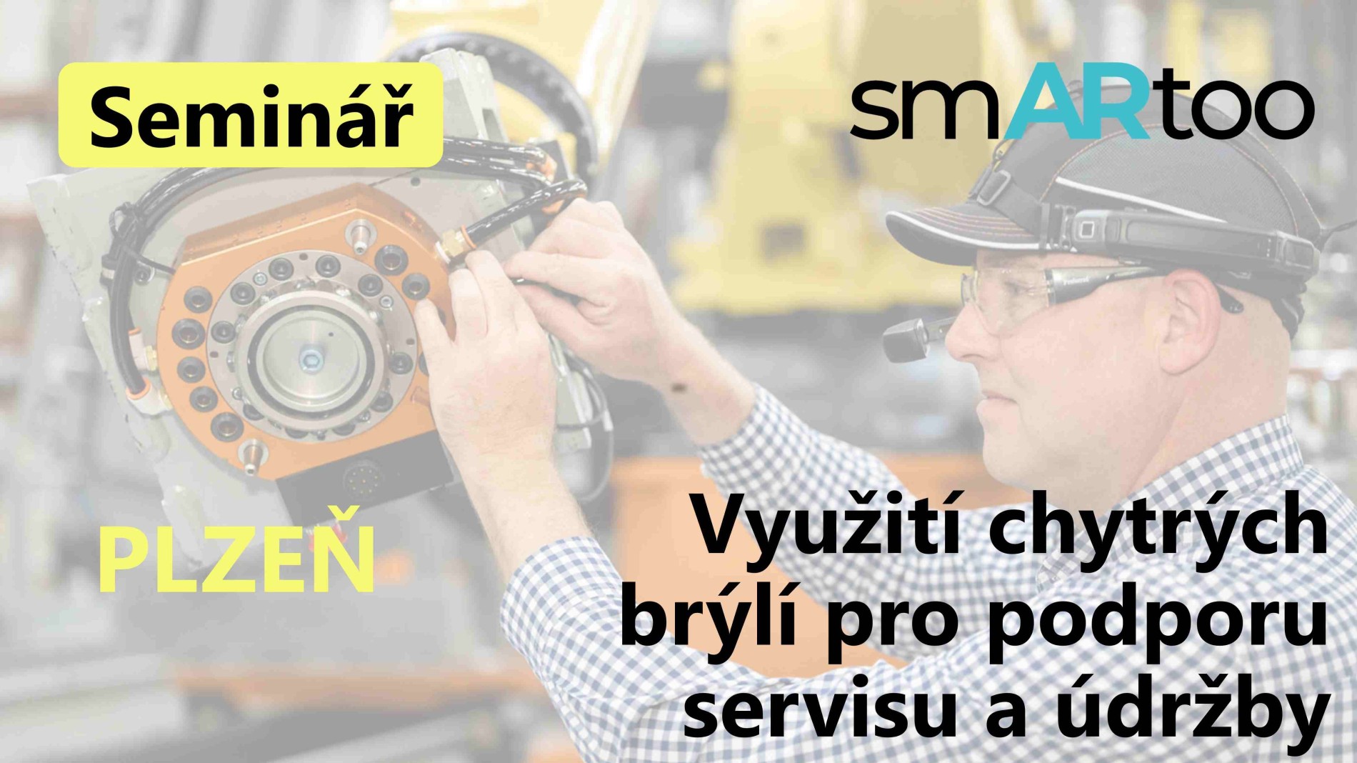 Využití chytrých brýlí a řešení smARtoo pro podporu servisu a údržby (Plzeň)