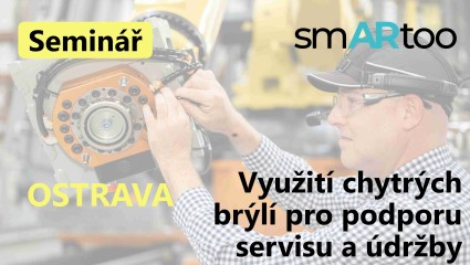 Využití chytrých brýlí a řešení smARtoo pro podporu servisu a údržby (Ostrava)